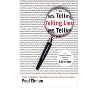 Telling Lies: Clues to Deceit in the Marketplace, Politics, and Marriage