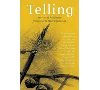 Telling: Stories of Resilience from Nairm Marr Djambana