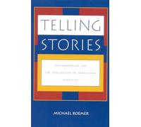 Telling Stories: Postmodernism and the Invalidation of Traditional Narrative