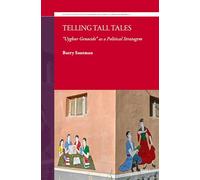 Telling Tall Tales: Uyghur Genocide As a Political Stratagem: 8 (Studies in Political Economy of Global Labor and Work, 8)