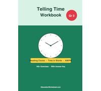 Telling Time Workbook for Grade 3: Reading Clocks, Time in Words, and AM/PM Practice with 100+ Exercises and Answer Key