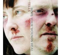 Tells - Hope Your Wounds Heal