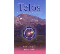 Telos: Tome 3, Protocoles de la cinquième dimension