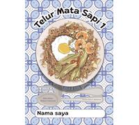 Telur Mata Sapi 1: Buku Siswa Bahasa Indonesia: Indonesian language student book
