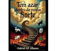 Tem azar dentro da minha Sorte: Como o azar me ensinou sobre destino, apreciar o caminho, filosofia de vida e o vício das apostas esportivas - e por que eu sempre acho que vou ganhar na próxima