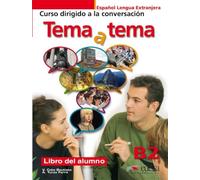 Tema a tema B2 - libro del alumno: Vol. 2