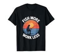 Tema de actividades al aire libre Fish More Work Less Hobby Camiseta