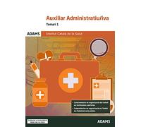 Temari 1 Auxiliar Administratiu Institut Català de la Salut (OPOSICIONES)