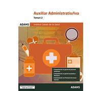 Temari 2 Auxiliar Administratiu Institut Català de la Salut (Auxiliar Administratiu-iva Institut Català de la Salut)