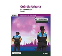 Temari Cultura general Guàrdia Urbana Ajuntament de Barcelona: 2 (Cos de la Guàrdia Urbana de l’Ajuntament de Barcelona)