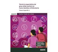 Temari específic 1 Tècnic Especialista de grau mitjà sanitari en cures d'Auxiliars d'Infermeria.Institut Català de la Salut (OPOSICIONES)