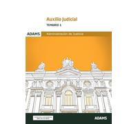 Temario 1. Auxilio Judicial (Temarios 1 y 2 Auxilio Judicial (OC)) – Adams
