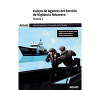 Temario 1 Cuerpo de Agentes del Servicio de Vigilancia Aduanera. Administración General del Estado