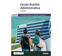 Temario 1 Escala Auxiliar Administrativa Universidad Nacional de Educación a Distancia (UNED) (Temarios 1 y 2 Escala Auxiliar Universidad a Distancia (UNED) (OC))