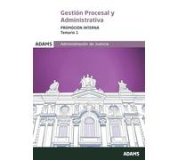 Temario 1 Gestión Procesal y Administrativa. Promoción interna (Temarios 1 y 2 Gestión Procesal y Administrativa, promoción interna (OC))