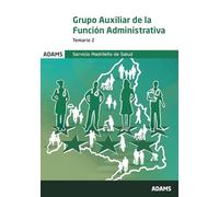 Temario 2 Auxiliar de la Función Administrativa Servicio Madrileño de Salud (Temarios 1 y 2 Auxiliar de la Función Administrativa Servicio Madrileño de Salud (OC))