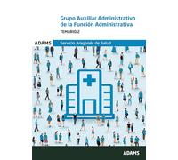Temario 2 Grupo Auxiliar Administrativo de la Función Administrativa del Servicio Aragonés de Salud (Temarios 2 y 3 Auxiliar Administrativo Servicio Aragonés de Salud (OC))