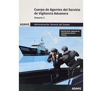 Temario 3 Cuerpo de Agentes del Servicio de Vigilancia Aduanera. Administración General del Estado