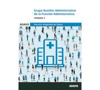 Temario 3 Grupo Auxiliar Administrativo de la Función Administrativa del Servicio Aragonés de Salud (Temarios 2 y 3 Auxiliar Administrativo Servicio Aragonés de Salud (OC))