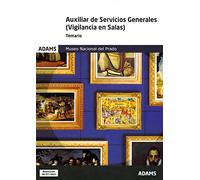 Temario Auxiliar de Servicios Generales (Vigilancia de Salas) Museo Nacional del Prado (Auxiliar de Servicios Generales (Vigilancia de Salas) del Museo Nacional del Prado)
