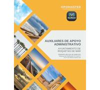 Temario Auxiliares de Apoyo Administrativo del Ayuntamiento de Roquetas de Mar:: Específico BOLSA DE EMPLEO (Subgrupo de Clasificación C2, Nivel 17). B.O.P de Almería número 243