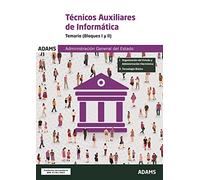 Temario Bloques I y II. Técnicos Auxiliares de Informática de la Administración General del Estado: 1 (Cuerpo de Técnicos Auxiliares de Informática de la Administración General del Estado)
