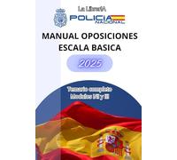 Temario Completo para la Oposición a Policía Nacional - Escala Básica Resumido: Incluye leyes subrayadas, explicaciones claras, test por tema, mapas ... artificial para una preparación eficaz