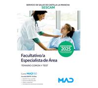 Facultativo/a Especialista de Área del Servicio de Salud de Castilla-La Mancha (SESCAM). Temario común y test
