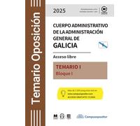 TEMARIO: Cuerpo administrativo de la Administración general de Galicia. 2025. TOMO I