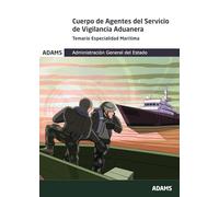 Temario de Agentes del Servicio de Vigilancia Aduanera. Especialidad Marítima (ADMINISTRACION ESTADO)
