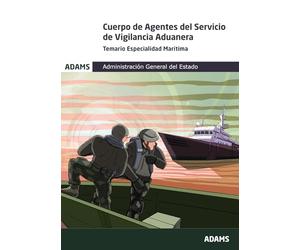 Temario de Agentes del Servicio de Vigilancia Aduanera. Especialidad Marítima (ADMINISTRACION ESTADO)