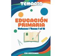 Temario de Educación Primaria 2026 - CUERPO DE MAESTROS: Volumen I, temas 1 al 12