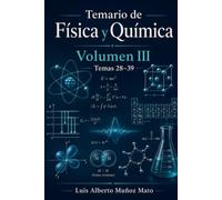 Temario de Física y Química. Volumen III: Temas 28-39 (Temario Física y Química. Profesores de Enseñanza Secundaria)