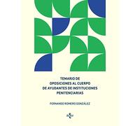 Temario de oposiciones al cuerpo de ayudantes de instituciones penitenciarias (Derecho - Práctica Jurídica)