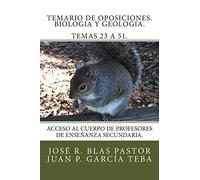 Temario de oposiciones. Biologia y geologia. Temas 23 a 51.: Acceso al Cuerpo de Profesores de Enseñanza Secundaria. - 9781507582589