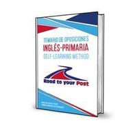 Temario de oposiciones Inglés-Primaria: Road to your post. Self-learning method