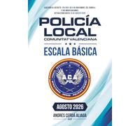 TEMARIO DE POLICÍA LOCAL ESCALA BÁSICA CATEGORÍA AGENTE DE LA COMUNITAT VALENCIANA EDICIÓN 2026
