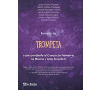 Temario de trompeta: Correspondiente al Cuerpo de Profesores de Música y Artes Escénicas
