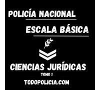 Temario Escala Básica - Policía Nacional - Ciencias Jurídicas: Todopolicia.com