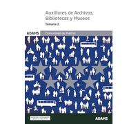 Temario específico 2 Escala de Auxiliares de Archivos, Bibliotecas y Museos Comunidad de Madrid (Temarios específicos 1, 2 y 3 Escala de Auxiliares de ... y Museos Comunidad de Madrid (OC))