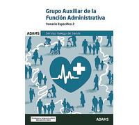 Temario específico 2 Grupo Auxiliar de la Función Administrativa del Servizo Galego de Saúde