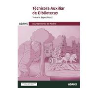 Temario Específico 2 Técnico-a Auxiliar Bibliotecas Ayuntamiento de Madrid (Grupo II) (Temarios específicos 1 y 2 Técnico-a Auxiliar de Bibliotecas Ayuntamiento de Madrid (OC))