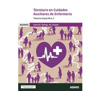 Temario Específico 2 Técnico-a en cuidados auxiliares de enfermería Servizo Galego de Saúde (Temarios Específicos 1 y 2 Técnico-a en Cuidados Auxiliares de Enfermería Servizo Galego de Saúde (OC))