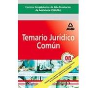 Temario Juridico Comun. Centros Hospitalarios De Alta Resolucion De An