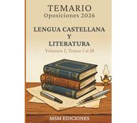 Temario oposiciones 2026 Lengua Castellana y Literatura I: LOMLOE. Temas 1 al 18.