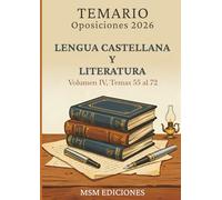 Temario oposiciones 2026 Lengua Castellana y Literatura IV: LOMLOE. Temas 55 al 72.