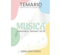 Temario oposiciones 2026 MÚSICA Vol. I: LOMLOE. Temas 1 al 18. (Música 2026)