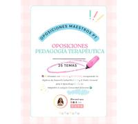 TEMARIO OPOSICIONES AL CUERPO DE MAESTROS - PEDAGOGÍA TERAPÉUTICA: 25 temas LOMLOE, RD 157/2022, ODS Y DUA - adaptable a cualquier Comunidad Autónoma (OPOSICIONES MAESTROS)