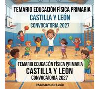 Temario Oposiciones Educación Física. Primaria: CASTILLA Y LEÓN