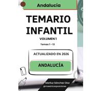 Temario oposiciones EDUCACIÓN INFANTIL (Andalucía). Volumen I (TEMARIOS OPOSICIONES INFANTIL Y PRIMARIA)